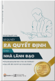 Bí quyết ra quyết định cho nhà lãnh đạo : những bài giảng đặc biệt từ Học viện Softbank