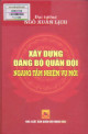 Xây dựng Đảng Bộ quân đội ngang tầm nhiệm vụ mới