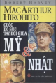 Macarthur, Hirohito cuộc đọ sức tay đôi giữa Mỹ và Nhật