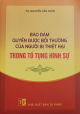 Bảo đảm quyền được bồi thường của người bị thiệt hại trong tố tụng hình sự