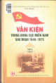 Văn kiện Trung ương Cục miền Nam giai đoạn 1946-1975. T 3, 1951