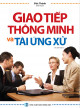 Giao tiếp thông minh và tài ứng xử