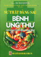 Sự thật đằng sau bệnh ung thư (có một cách chữa ung thư)