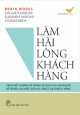 Làm hài lòng khách hàng : trao đổi những kỹ năng về dịch vụ con người để nâng cao mức độ hài lòng của khách hàng