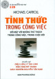 Tỉnh thức trong công việc: đối mặt với những thử thách trong cuộc đời trong công việc