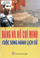 Đảng và Hồ Chí Minh - Cuộc song hành lịch sử / Lê Trung Kiên chủ biên