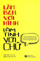 Làm bạn với hình, làm tình với chữ / Bút Chì ; minh họa : Đốc Tờ Ti