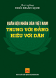 Quân đội nhân dân Việt Nam trung với Đảng, hiếu với dân