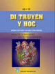 Di truyền y học : dùng cho đào tạo bác sĩ đa khoa ; Mã số : Đ.01.X 10