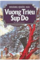 Vương Triều sụp đổ (Tiểu thuyết lịch sử)