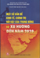 Một số vấn đề kinh tế, chính trị nổi bật của Trung Đông và xu hướng đến năm 2020 / Bùi Nhật Quang chủ biên