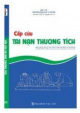 Hướng dẫn cấp cứu tai nạn thương tích