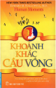 Khoảnh khắc cầu vồng : hành trình tìm đến tình yêu và ý nghĩa cuộc sống