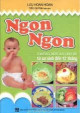 Ngon ngon - Những món ăn cho bé từ sơ sinh đến 12 tháng