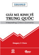 Giải mã kinh tế Trung Quốc