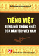 Tiếng Việt: Tiếng nói thống nhất của dân tộc Việt Nam