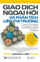 Giao dịch ngoại hối và phân tích liên thị trường / Ashraf Laidi ; Ngô Thị Ngọc Thảo dịch ; Phương Thúy hiệu đính