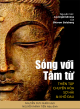 Sống với tâm từ -  Loving Kindness