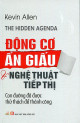 Động cơ ẩn giấu & nghệ thuật tiếp thị : con đường đã được thử thách để thành công