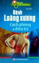 Bệnh loãng xương cách phòng & điều trị