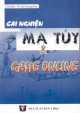 Cai nghiện ma túy và game online