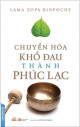 Chuyển hóa khổ đau thành phúc lạc