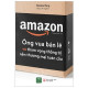 Amazon : ông vua bán lẻ và tham vọng thống trị nền thương mại toàn cầu