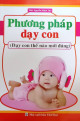 Phương pháp dạy con (Dạy con thế nào mới đúng)