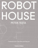 Robot house: instrumentation, representation, fabrication