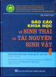 Báo cáo khoa học về sinh thái và tài nguyên sinh vật : hội nghị khoa học toàn quốc lần thứ 6 : Hà Nội, 21/10/2015