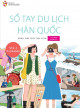 Sổ tay du lịch Hàn Quốc dành cho phái đẹp vol.2 K-DRAMA