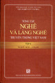 Tổng tập nghề và làng nghề truyền thống Việt Nam - Tập 3: Nghề mộc, chạm