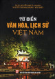 Từ điển văn hóa, lịch sử Việt Nam