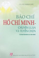 Báo chí Hồ Chí Minh: chuyên luận và tuyển chọn