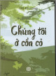 Chúng tôi ở Cồn Cỏ