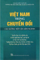 Việt Nam trong chuyển đổi : các hướng tiếp cận liên ngành : tuyển chọn các nghiên cứu từ Hội nghị khoa học cán bộ trẻ và học viên sau đại học, Trường Đại học Khoa học Xã hội và Nhân văn, Đại học Quốc gia Hà Nội năm 2016