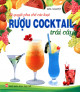 Bí quyết pha chế các loại rượu Cocktail trái cây