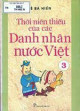 Thời niên thiếu của các danh nhân nước Việt. T 3