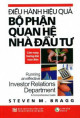 Điều hành hiệu quả bộ phận quan hệ nhà đầu tư : cẩm nang hướng dẫn toàn diện