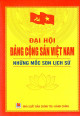 Đại hội Đảng Cộng sản Việt Nam - Những mốc son lịch sử