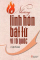 Những linh hồn bất tử vì Tổ Quốc