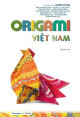 Origami Việt Nam – Chuyện của giấy: 20 mẫu gấp giấy Origami từ các tác giả Việt