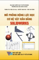 Mô phỏng động lực học cơ hệ vật rắn bằng solidworks