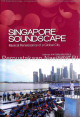 Singapore soundscape : musical renaissance of a global city