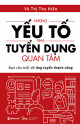 Những yếu tố nhà tuyển dụng quan tâm : bạn cần biết để ứng tuyển thành công