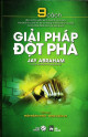 Giải pháp đột phá : 9 cách đưa công việc kinh doanh của bạn thoát khỏi cảnh trì trệ và tăng trưởng như vũ bão trong thời điểm kinh tế khó khăn