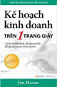 Kế hoạch kinh doanh trên một trang giấy : cách nhanh nhất, dễ dàng nhất để lập kế hoạch kinh doanh