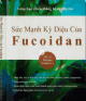 Sức mạnh kỳ diệu của Fucoidan : giúp bạn chiến thắng bệnh ung thư