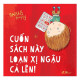 Cuốn sách này loạn xị ngậu cả lên!