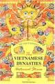 The Vietnamese dynasties: Historical stories